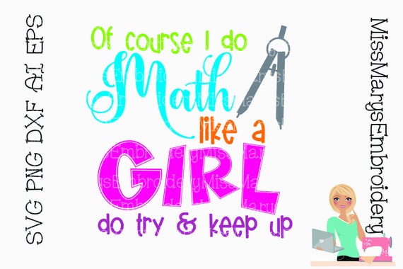 SVG Math Like A Girl | Math SVG | Math Teacher SVG | Math Cut File |Commercial Personal Use