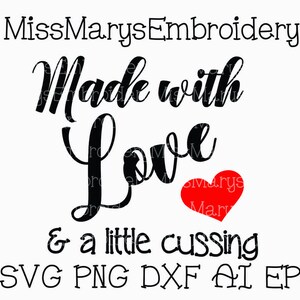 SVG fatta con amore e un po' di imprecazioni | Fatto con amore in formato SVG | Produci SVG | File di taglio commerciale uso personale