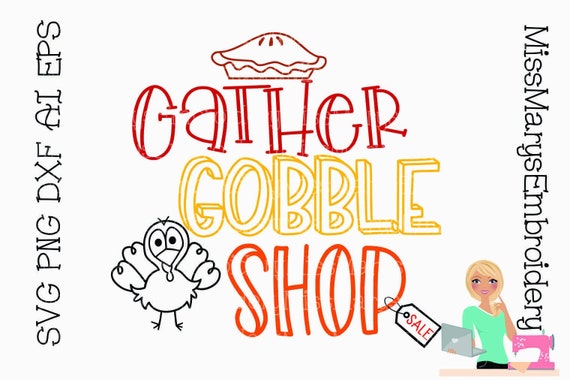 Gather Gobble Shop Svg Thanksgiving Svg Family Svg Etsy