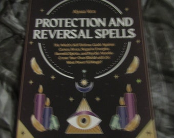 Protection and Reversing Spells by Alyssa Vera