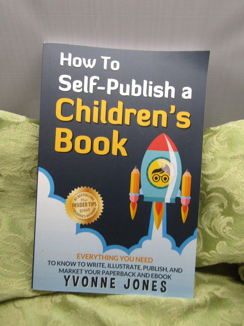 How to Self - Publish a Children's Book, by Yvonne Jones - Etsy