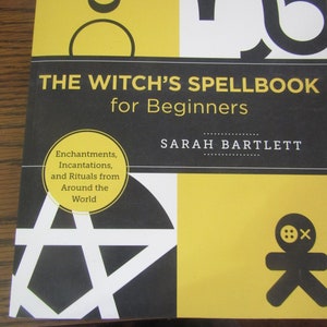 The Witch&#39;s Spellbook for Beginners