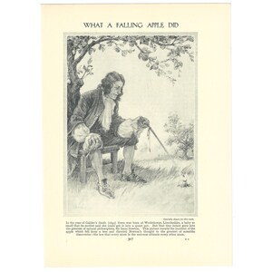 May include: An illustration titled "WHAT A FALLING APPLE DID" depicts a man seated under a tree, observing an apple on the ground. The image is a black and white drawing with text at the top and bottom, describing the scene.