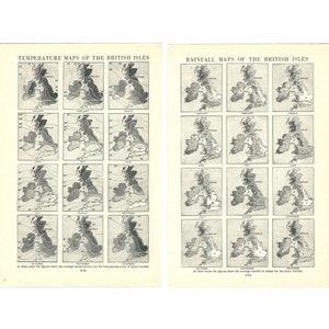 May include: Two vintage pages with temperature and rainfall maps of the British Isles. The temperature maps show monthly averages, while the rainfall maps display monthly rainfall in inches. The maps are in shades of gray and black.