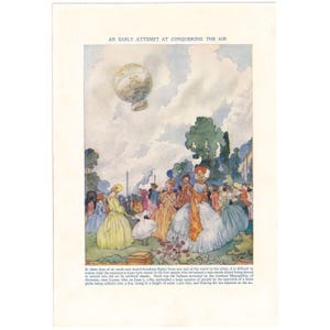 May include: An illustration titled "AN EARLY ATTEMPT AT CONQUERING THE AIR" depicts a hot air balloon in the sky above a crowd of people. The balloon is decorated with ornate designs. People in period clothing watch the balloon.