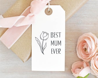 Tulip Best Mum Ever Stamp | Mother's Day