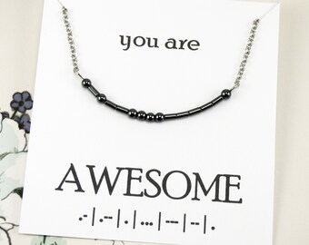 You are Awesome Halskette, Morsecode Schmuck inspirierende Worte, versteckt, geheime Botschaft Halskette, Motivationsgeschenke, Hämatit, Stärke