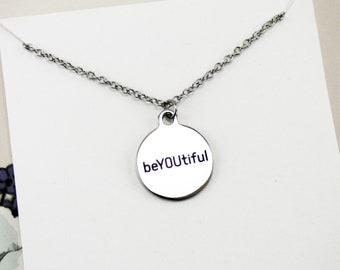 beYOUtiful Necklace Stainless Steel, be you tiful jewelry, you are beautiful necklace, motivational gifts, personalized, inspirational words