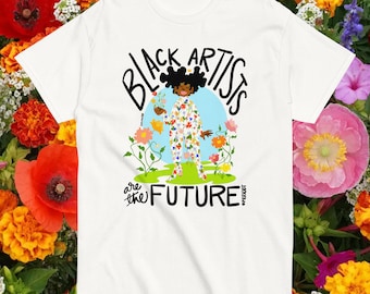 Black Artists Are The Future Graphic T-Shirt | Black Woman Art | Floral | Inspirational Tee | Black-Owned Business | Gift for Artists