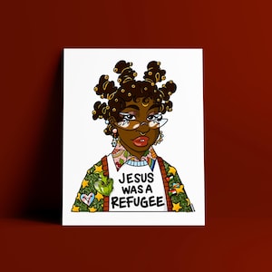 Jesus Was A Refugee | Holiday Wall Art | Political Art | Human Rights | Melanin | lgbtqiaa Art