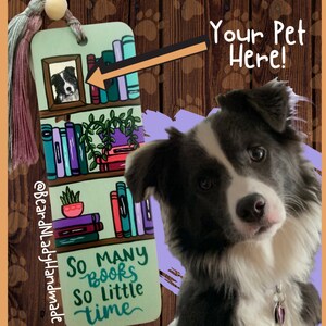 Dog Bookmark, Cat Bookmark, Pet Portrait, Custom Gift, Personalized Gift, Dog Mom, Cat Mom, Painted Wood Bookmark, Reading Gift, Book Worm