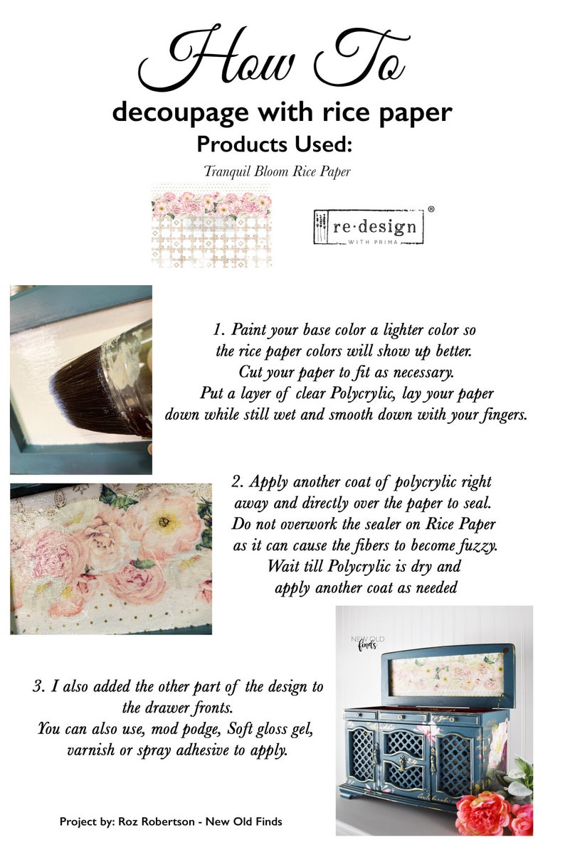 May include: An instructional image showing how to decoupage with rice paper. The image includes text, a brush applying a clear coat, and a finished chest with floral rice paper. The text reads "How To decoupage with rice paper."