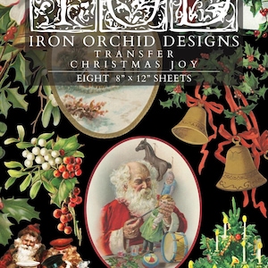 May include: Christmas-themed transfer sheets with vintage illustrations. The design includes Santa Claus, Christmas bells, and a decorated Christmas tree. The text reads "Iron Orchid Designs Transfer Christmas Joy Eight 8" x 12" Sheets."