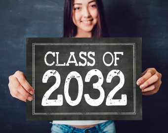 Instant 'Class of 2032' Printable Graduation Sign Chalkboard Sign CLASS OF Graduation Photo Prop Kindergarten Printable Size Options