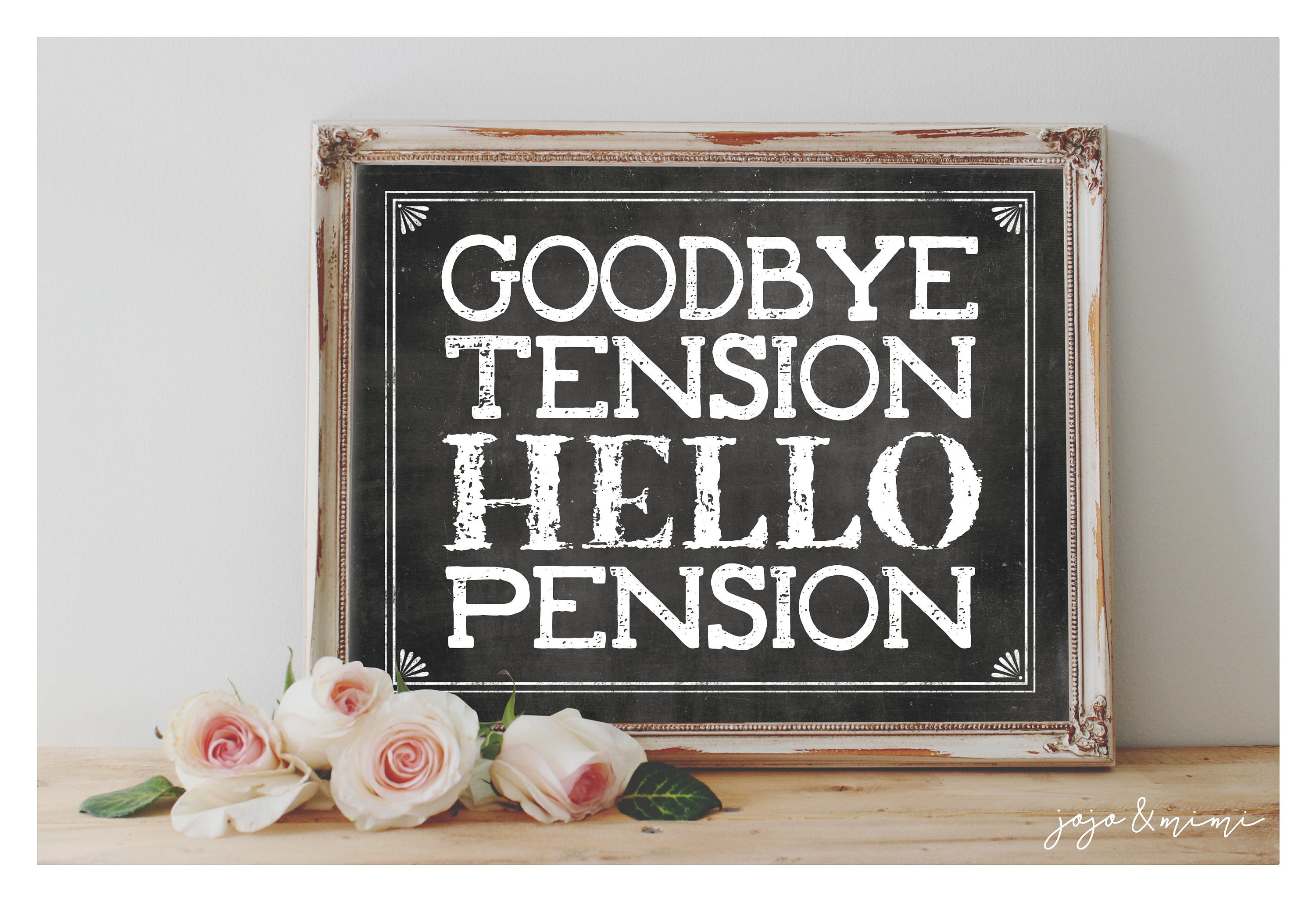 INSTANT 'Goodbye Tension HELLO Pension' Printable Etsy