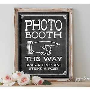 Instant &#39;Photobooth This Way Grab a Prop and Strike a Pose&#39; Printable 8x10, 11x14 Wedding Printable Chalkboard Event Photobooth Sign