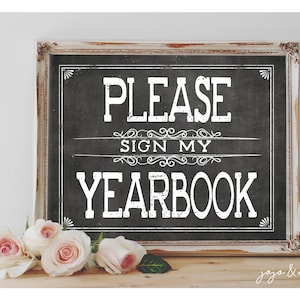 Instant 'Please sign my Yearbook' Printable Graduation Chalkboard Sign Yearbook Memories Size Options End of Year Graduation Sign