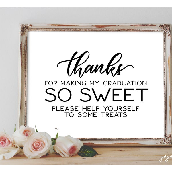 Instant 'Thanks for making my Graduation SO SWEET take a treat' Printable Graduation Dessert Table Sweet Station Simple Modern Sign