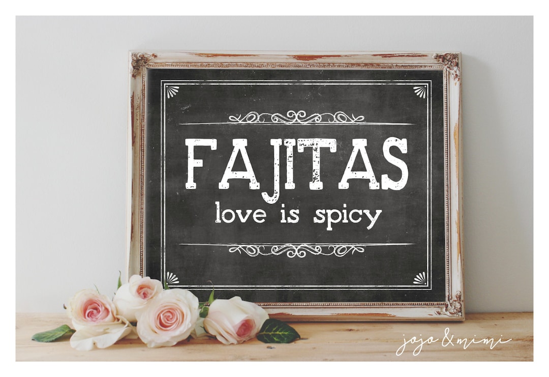Instant 'FAJITAS Love is Spicy' Printable Sign Chalkboard Printable