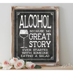 INSTANT &#39;Alcohol deshalb, weil keine tolle Geschichte mit jemandem begann, der einen Salat isst&#39; Druckbare 8x10 und 11x14 Chalkboard Hochzeit Zeichen