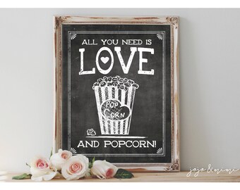 Instant 'all you need IS LOVE and POPCORN' Printable Sign Chalkboard Party Decor Popcorn Bar Sign Chalkboard Size Options