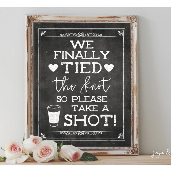 We Tied the Knot so Take a Shot Sign - Etsy