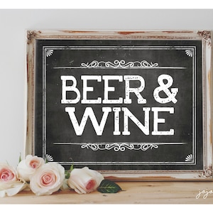 INSTANT 'BEER & WINE'  Printable 8x10, 11X14 Sign Chalkboard Printable Wedding or Event Decor Beer Wine Table Sign