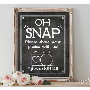Personalized 'OH SNAP Please share your photos with us!' Printable Hashtag 8x10 or 11x14 Sign Chalkboard Wedding Graduation Event