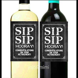 Natychmiastowa 'SIP SIP HOORAY' Etykieta na wino do wydrukowania na emeryturę Tablica kredowa Plik cyfrowy Etykieta na butelkę wina z gratulacjami na przyjęcie emerytalne
