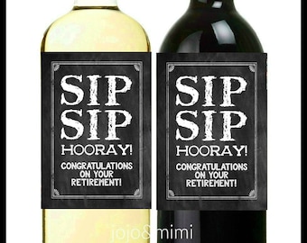 Instant 'SIP SIP HOORAY' Printable Retirement Wine Label Chalkboard Digital File Retirement Party Congratulations Wine Bottle Label