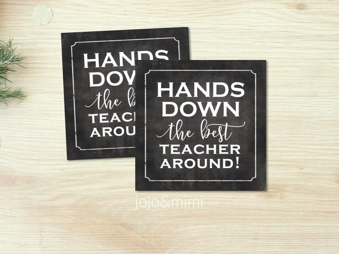 INSTANT 'HANDS DOWN the Best Teacher Around' Printable Teacher Hand ...
