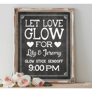 PERSONALIZED &#39;Let Love Glow GLOW STICK Sendoff&#39; Printable 8x10 or 11x14 Event Sign Wedding Sendoff Printable Chalkboard