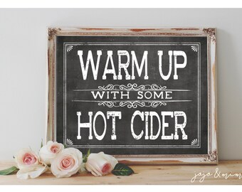 Instant 'Warm Up with some HOT CIDER' Printable 8x10, 11x14 Fall Event or Wedding Sign Party Printable Chalkboard