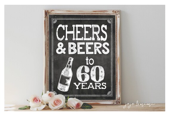 Instant 'CHEERS AND BEERS to 60 years' Printable 8x10 | Etsy