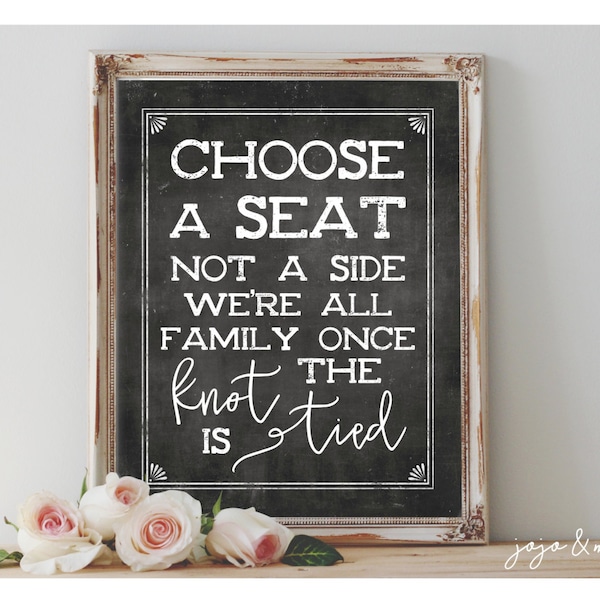 Instant 'Choose a Seat Not a Side' Printable 8x10, 11x14 Chalkboard Printable Party Decor Wedding Seating Chalkboard Sign
