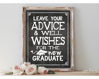 Instant &#39;Leave your Advice and Well Wishes for the new Graduate&#39;  Printable Graduation Chalkboard Sign Size Options