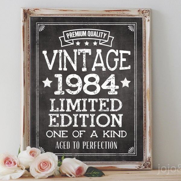 Instant VINTAGE 1984 Limited Edition Aged to Perfection Printable Birthday Party Sign Party Printable Chalkboard 40TH BIRTHDAY