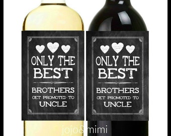 INSTANT 'Only the BEST brothers get promoted to uncle' Printable Wine Label Instant Uncle Wine Gift Pregnancy Announcement Uncle