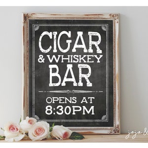 Custom 'CIGAR and WHISKEY BAR opens at' Printable 8x10 or 11X14 Wedding Party Printable Chalkboard Bar Open Sign image 1