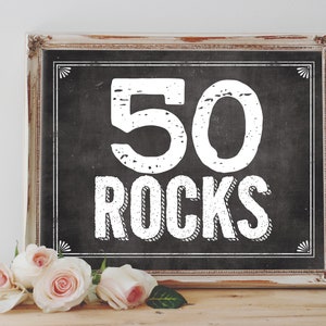 Instant '50 ROCKS' Printable 8x10, 11X14 50th Birthday Party Sign Party ...