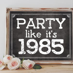 Letrero imprimible para fiesta de 40 cumpleaños, pizarra imprimible, decoración vintage para fiesta de 40 años, &quot;Fiesta como si fuera 1985&quot;