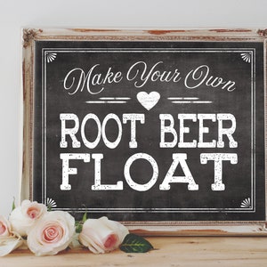INSTANT &#39;Make Your Own ROOT BEER Float&#39; Printable 8x10, 11X14 Sign Chalkboard Printable Party Decor Root Beer Float Bar Table