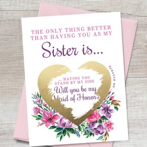 Maid of Honor Proposal Card for Sister Scratch Off Card The only thing better than having you as my Sister - Bridesmaid, Pink  Purple Flower