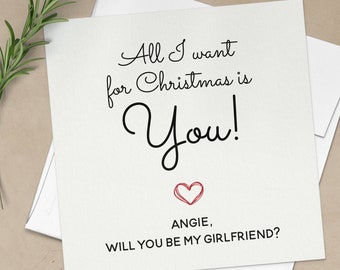 Girlfriend Proposal Card: Personalized I want for Christmas is you