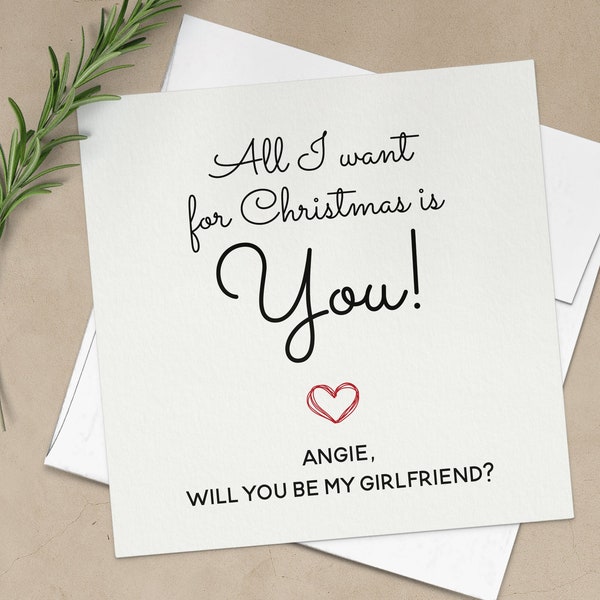 Will you be my Girlfriend Card, Personalised All I want for Christmas is You Proposal Cards, Card for First Girlfriend, Will You Be My