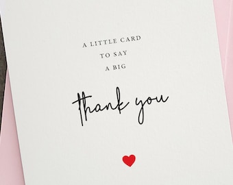 Thank you Card, Little Card to say Big Thank you, Simple Thank You Card, Thank You Card for Best Friend, Mom, Dad, Thank You Supportive Card