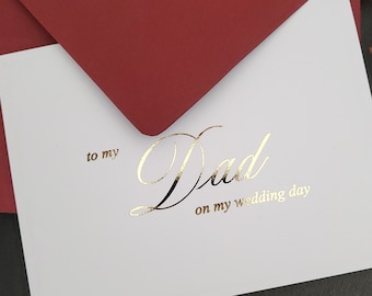 To my Dad on my Wedding Day Note Card with Gold, Silver, Rose Gold Foil Father of the Bride Caligraphy style Wedding Card To my Father Card