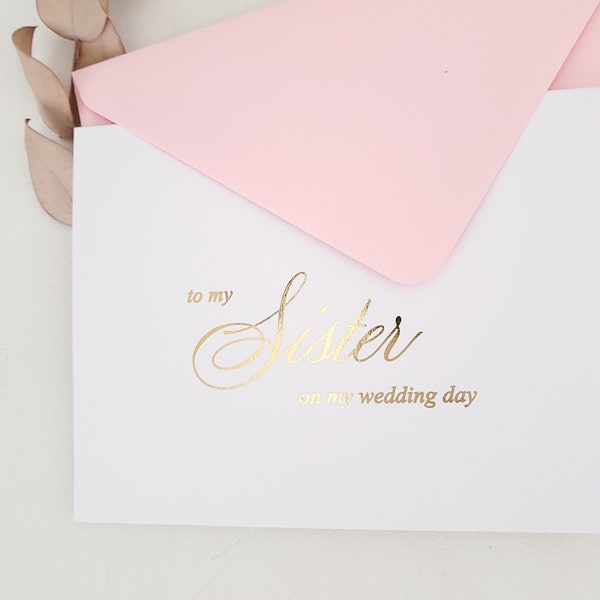 To my Sister on m Wedding day Gold Foil Note Card, Silver, Rose Gold Sister Thank You Card To My Sis Fold Card Sister of the Bride Card