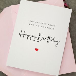 Vous êtes tout ce que j'ai toujours voulu Jolie carte de joyeux anniversaire pour petit ami, petite amie, femme, mari, fiancé, boîte-cadeau d'anniversaire image 1