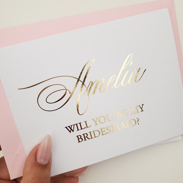 Personalized Foiled Will you be my Bridesmaid Proposal Card in Gold Silver Rose Gold Custom Bridesmaid Maid of Honor Gift Bridal Box Card